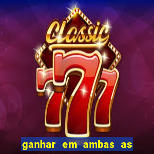 ganhar em ambas as partes do jogo